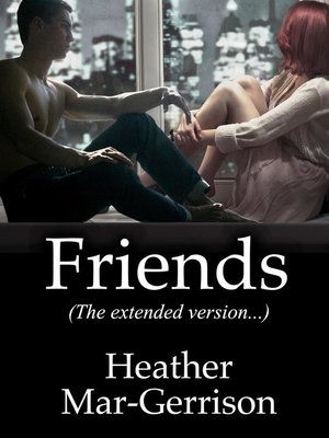 cover image of Friends (The Extended Version)
